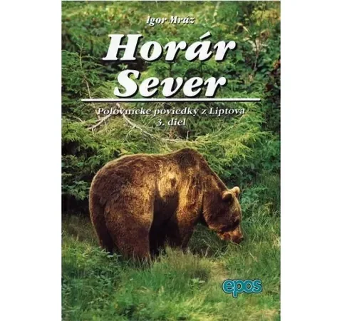 Horár Sever – Lesy a Hole 3. diel